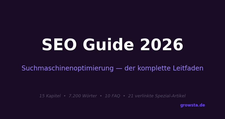 SEO Guide 2026: Der komplette Leitfaden für Suchmaschinenoptimierung von Growsta