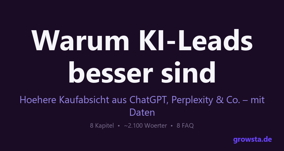 KI-Leads: Warum Anfragen aus KI-Suche besser konvertieren