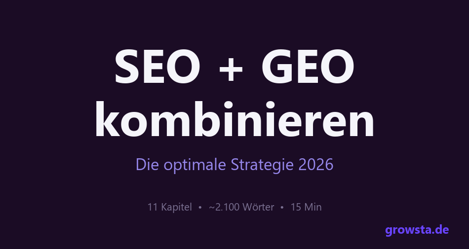 SEO und GEO kombinieren: Strategie 2026 | Growsta