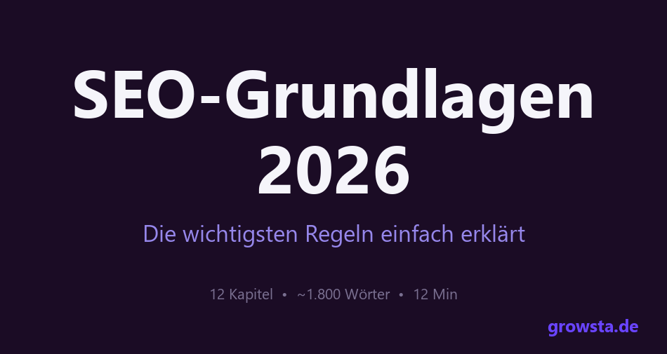 SEO-Grundlagen 2026 – Die wichtigsten Regeln einfach erklärt